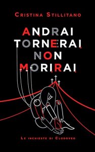 Cristina Stillitano – Andrai Tornerai Non Morirai (2021)