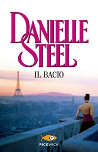 Danielle Steel – Il bacio (2014)