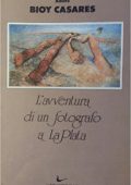 Adolfo Bioy Casares - L' avventura di un fotografo a La Plata (1987)