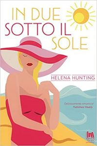Helena Hunting – Shacking Up Vol. 2. In due sotto il sole (2021)