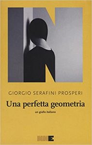 Giorgio Serafini Prosperi – Una perfetta geometria (2016)