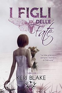 Keri Blake  – I Figli delle Fate (2020)