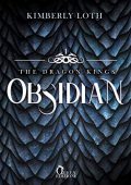 Kimberly Loth - The Dragon Kings Vol. 1. Obsidian (2021)