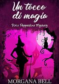 Morgana Bell - Trixie Pepperdine Mystery Vol. 2. Un tocco di magia (2019)