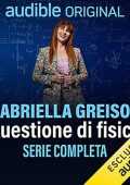 img Gabriella Greison - Questione di fisica. Serie completa (2021) (mp3 - 128 kbps)