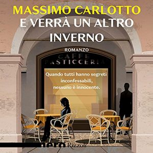 Massimo Carlotto – E verrà un altro inverno (2021) (mp3 – 128 kbps)