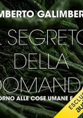 Umberto Galimberti - Il segreto della domanda꞉ Intorno alle cose umane e divine꞉ Opere XVIII (2021) (mp3 - 128 kbps)