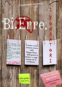 Gianremo Armeni – Bi.Erre.: I Fondatori (2021)