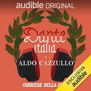 Aldo Cazzullo – Dante Italia. Serie completa (2021) (mp3 – 128 kbps)
