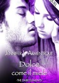 img Jennifer L. Armentrout - The dark elements Prequel. Dolce come il miele (2014)