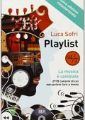 img Luca Sofri - Playlist. La Musica è cambiata (2010)