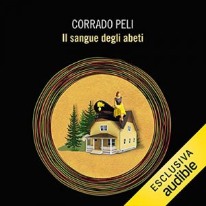 Corrado Peli – Il sangue degli abeti (2021) (mp3 – 128 kbps)