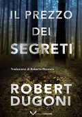 Robert Dugoni - Tracy Crosswhite Vol. 6. Il prezzo dei segreti (2021)
