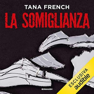 Tana French – La somiglianza (2021) (mp3 – 128 kbps)