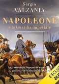img Sergio Valzania - Napoleone e la guardia imperiale (2021) (mp3 - 128 kbps)