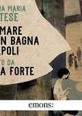 Anna Maria Ortese - Il mare non bagna Napoli (2021) (mp3 - 128 kbps)