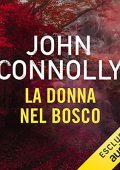 John Connolly - La donna nel bosco꞉ Un'indagine di Charlie Parker (2021) (mp3 - 128 kbps)