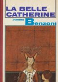 img Juliette Benzoni - Catherine Vol. 1. La Belle Catherine (1969)