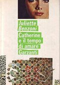 Juliette Benzoni - Catherine Vol. 5. Catherine e il tempo di amare (1971)
