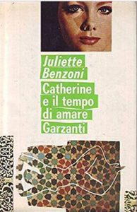 Juliette Benzoni – Catherine Vol. 5. Catherine e il tempo di amare (1971)
