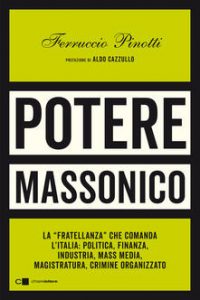 Ferruccio Pinotti – Potere massonico (2021)
