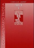 Charles K. Barrett - Atti degli Apostoli. Vol. 1: Prolegomeni. Commento ai capp. 1-14.  (2003)