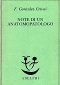 F. González-Crussí - Note di un anatomopatologo (1991)