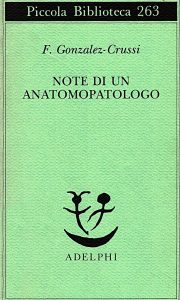 F. González-Crussí – Note di un anatomopatologo (1991)