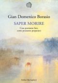 Gian Domenico Borasio - Saper morire (2015)