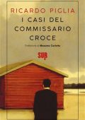 Ricardo Piglia - I casi del commissario Croce (2019)