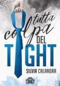 Silvia Calandra - Tutta colpa del tight (2020)
