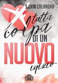 Silvia Calandra - Tutta colpa di un nuovo inizio (2021)