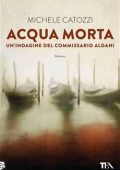 Michele Catozzi - Acqua morta (2015)