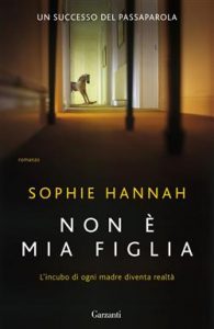 Sophie Hannah – Non è mia figlia (2009)