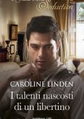 Caroline Linden - Alla ricerca di un duca Vol. 1. I talenti nascosti di un libertino (2021)