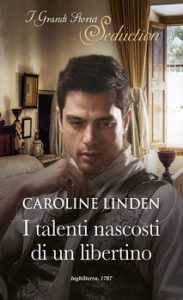 Caroline Linden – Alla ricerca di un duca Vol. 1. I talenti nascosti di un libertino (2021)