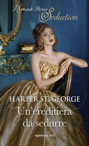 Harper St. George – Le ereditiere americane Vol. 1. Un’ereditiera da sedurre (2021)