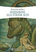 img Bernardino Del Boca - Iniziazione alle Strade Alte (2021)