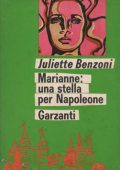 Juliette Benzoni - Marianne Vol. 1. Marianne, una stella per Napoleone (1970)