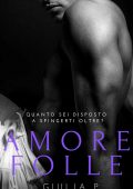 Giulia P. - Amore folle (2020)