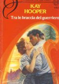 Kay Hooper - Hagen Vol. 4. Tra le braccia del guerriero (1989)