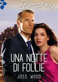 Joss Wood - Una notte di follie (2017)