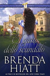 Brenda Hiatt – Il club Seven Saints Vol. 3. Il gusto dello scandalo (2020)