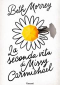 Beth Morrey - La seconda vita di Missy Carmichael (2020)