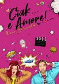 Ilenia Bernardini - Ciak e... Amore! (2021)