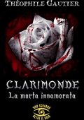 Théophile Gautier - Clarimonde. La Morta Innamorata (2021)
