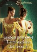 Maggie Robinson - Soggiorno per nobili ospiti Vol. 1. La tentazione del visconte (2018)