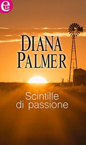 Diana Palmer – Whitehall Vol. 1. Scintille di passione