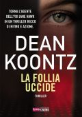 Dean Koontz - La follia uccide (2021)
