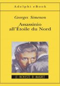 Georges Simenon - Assassinio all'Etoile du Nord e Altri Racconti (2013)